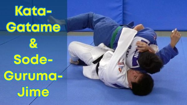 Kata-Gatame & Sode-Guruma-Jime