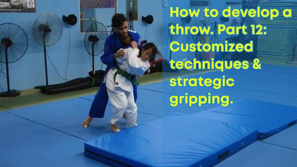 How to develop a throw. Part 12: Customized techniques & gripping.